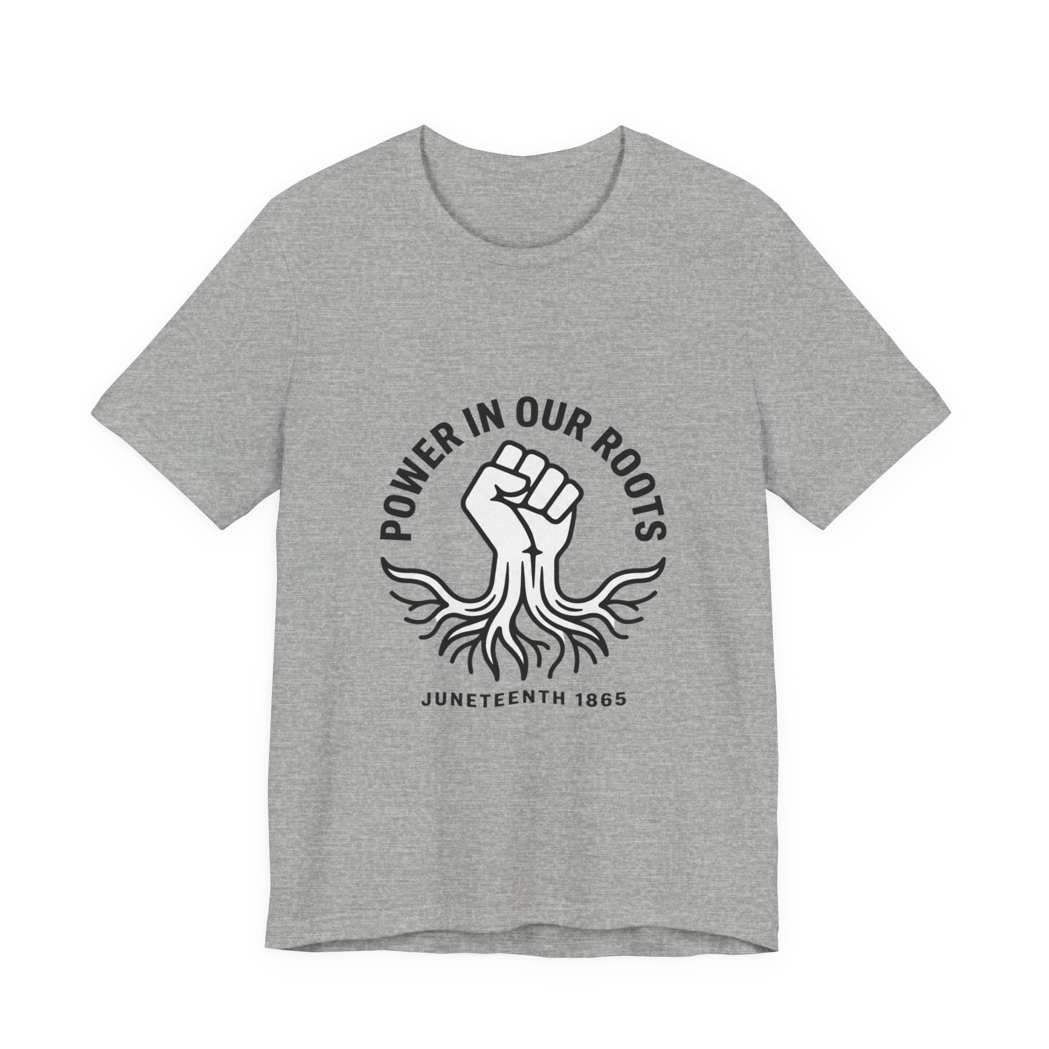 Power in Our Roots T-Shirt | Juneteenth 1865, Black Pride