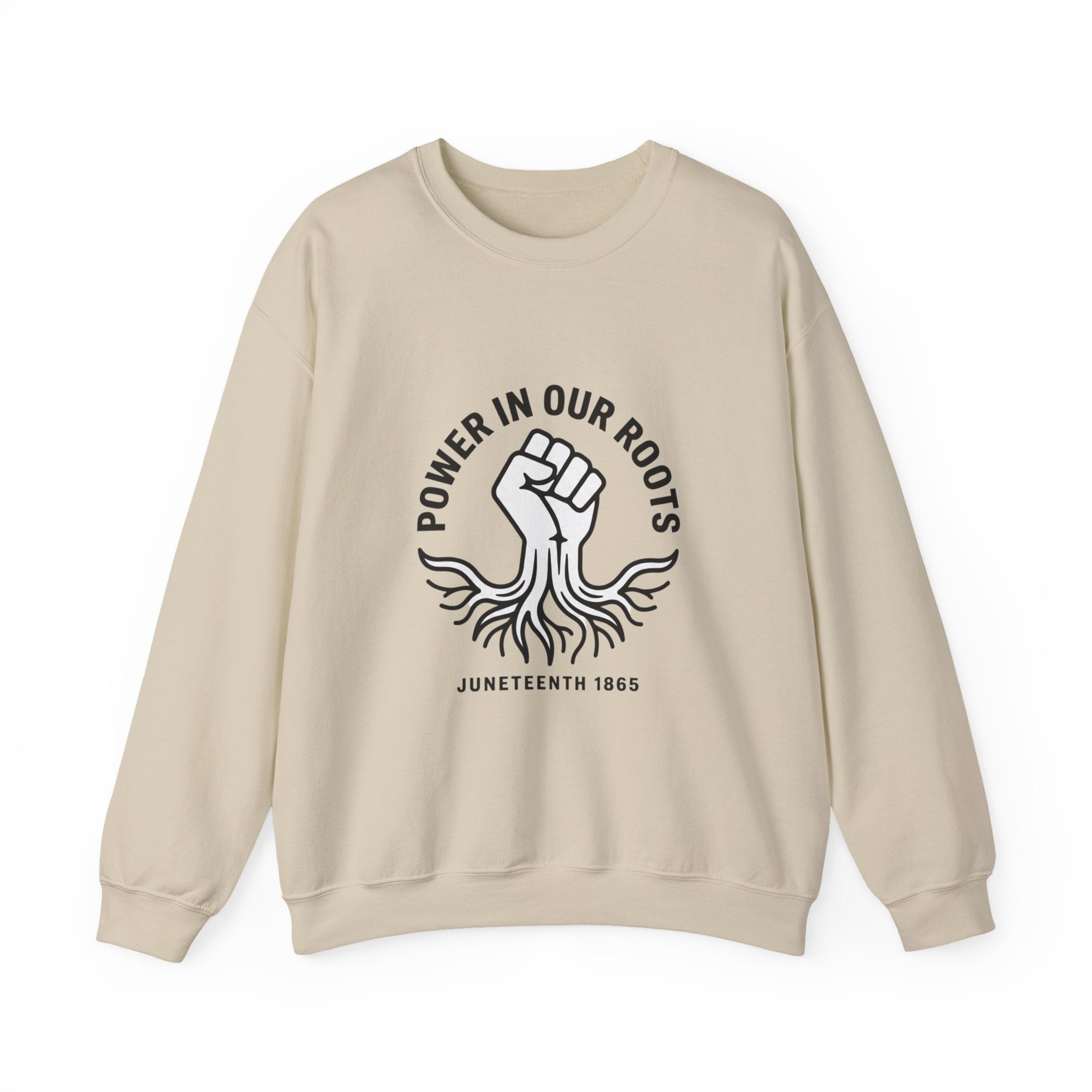 Power in Our Roots Sweatshirt | Juneteenth 1865, Black Pride