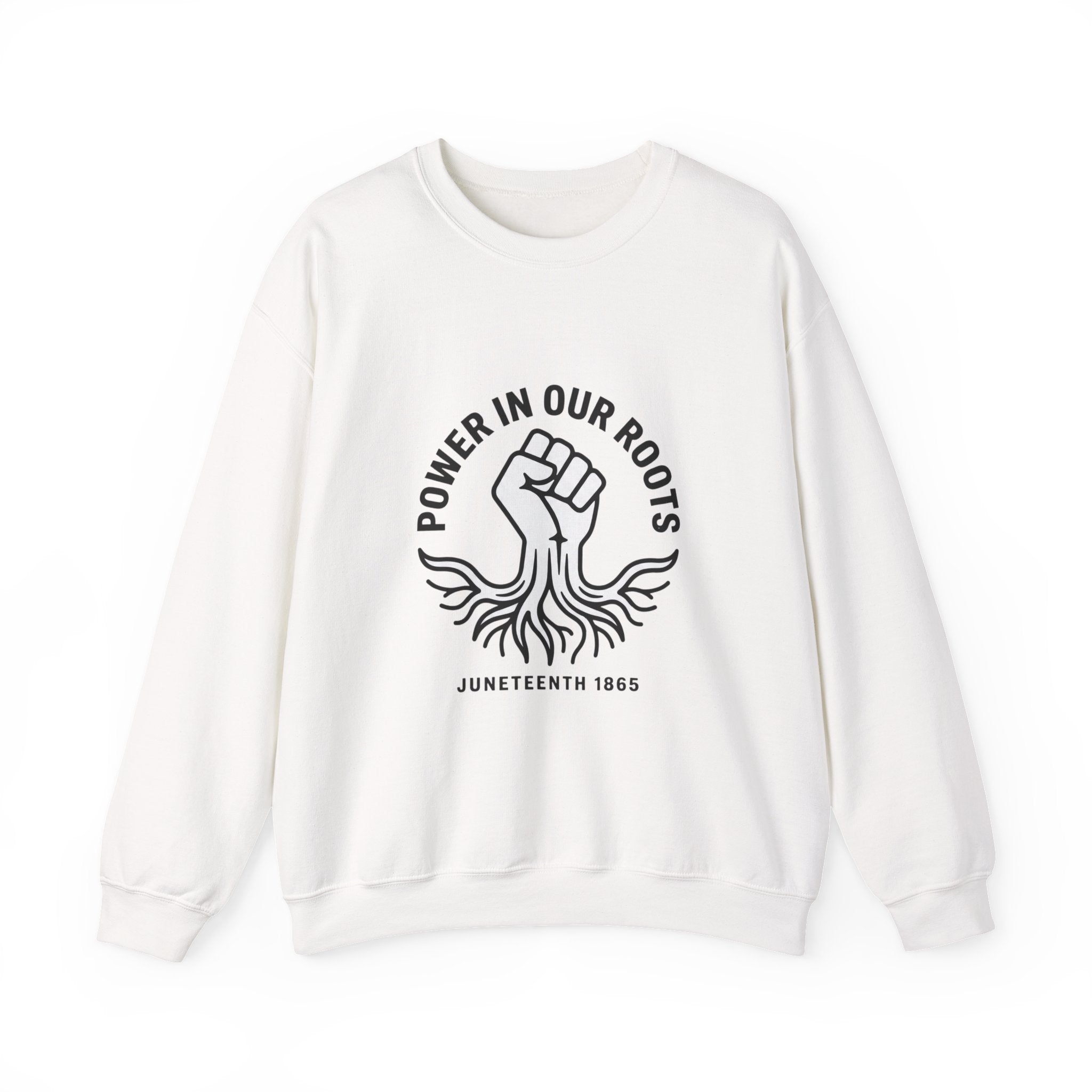 Power in Our Roots Sweatshirt | Juneteenth 1865, Black Pride