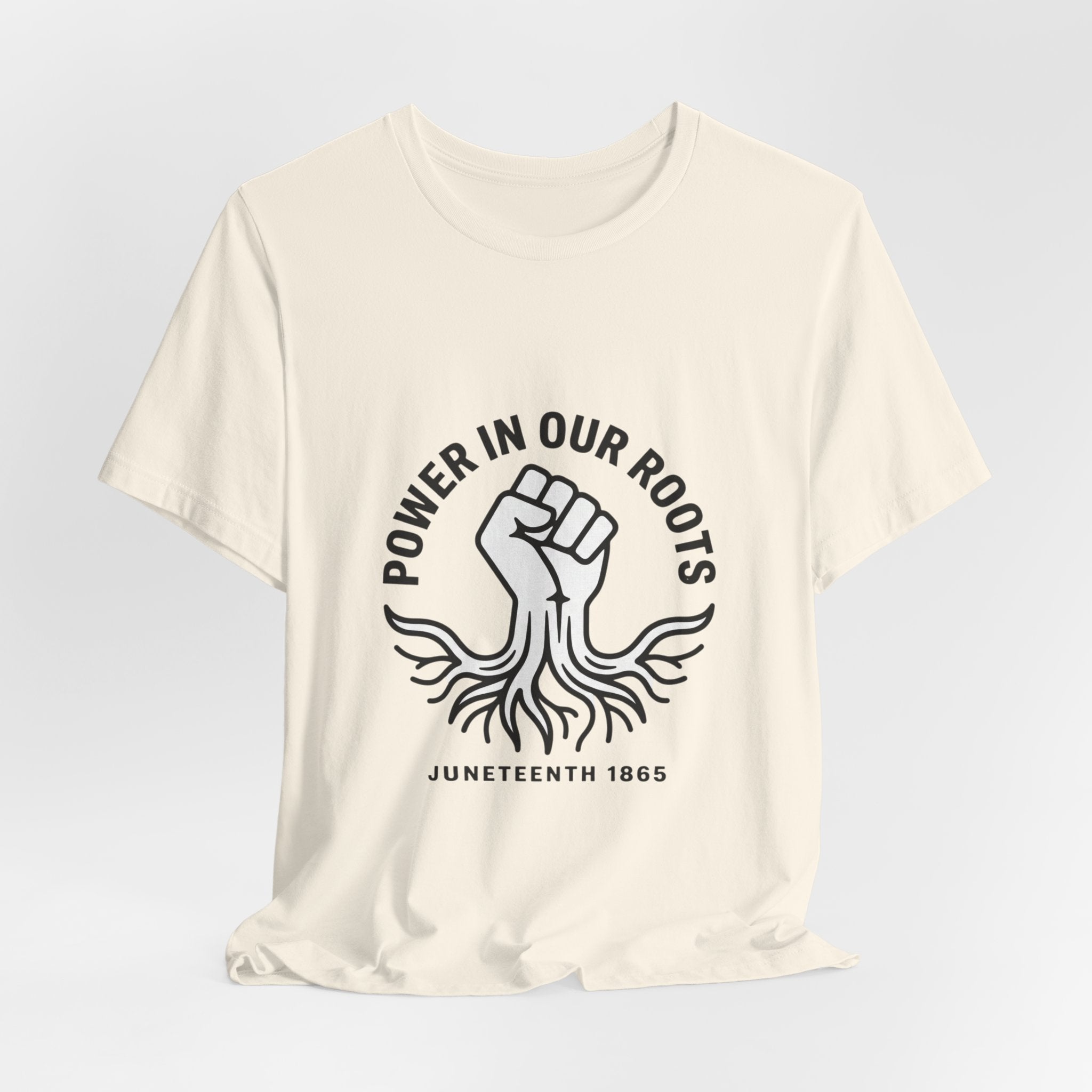 Power in Our Roots T-Shirt | Juneteenth 1865, Black Pride