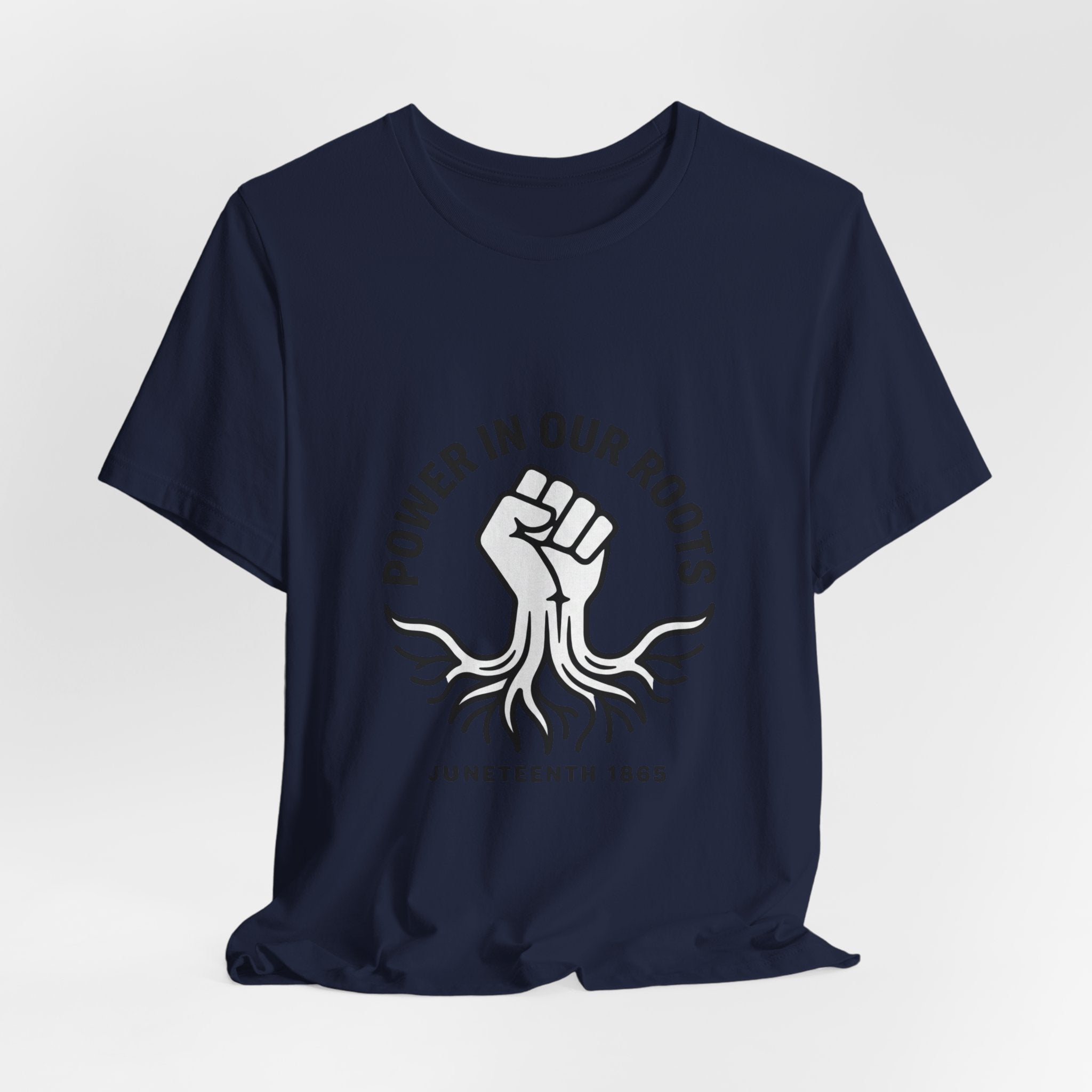 Power in Our Roots T-Shirt | Juneteenth 1865, Black Pride