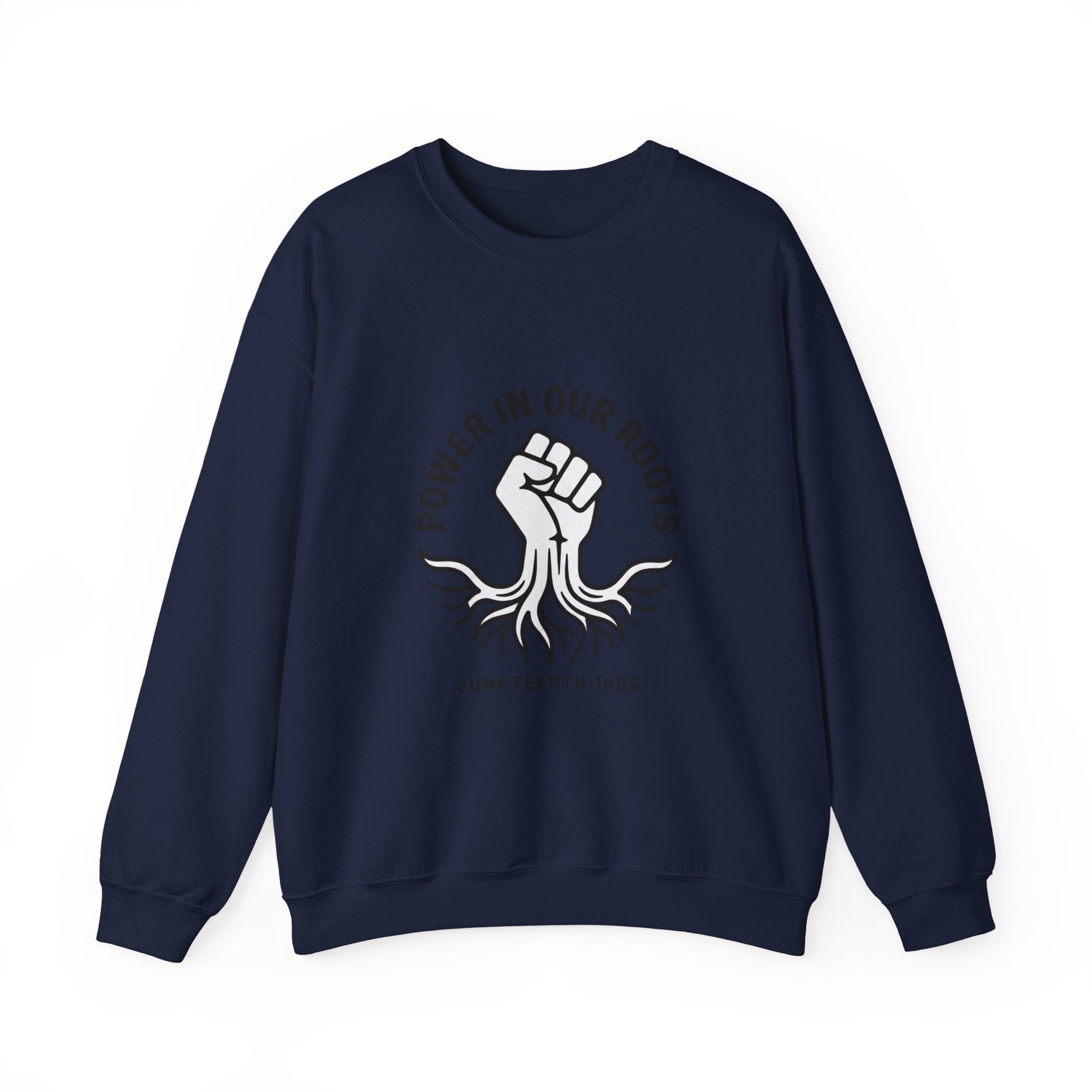 Power in Our Roots Sweatshirt | Juneteenth 1865, Black Pride