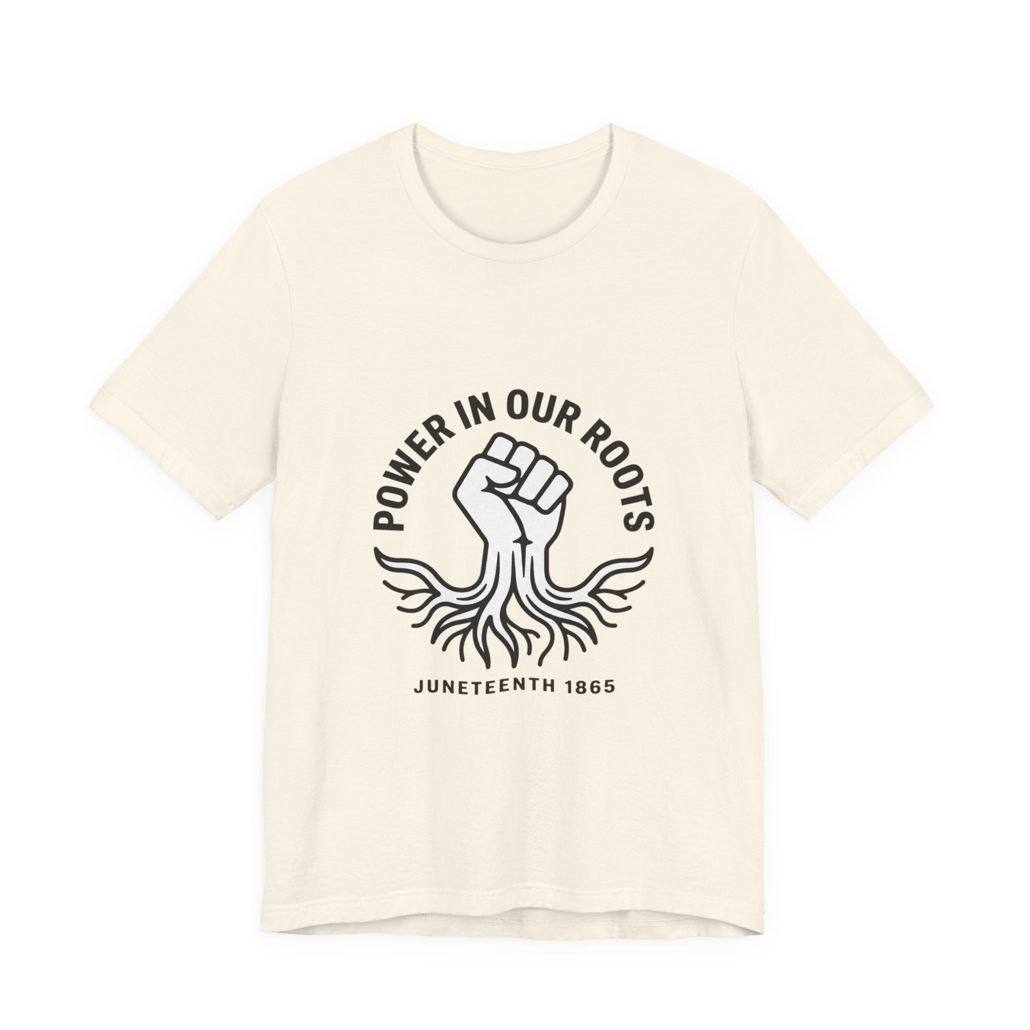 Power in Our Roots T-Shirt | Juneteenth 1865, Black Pride