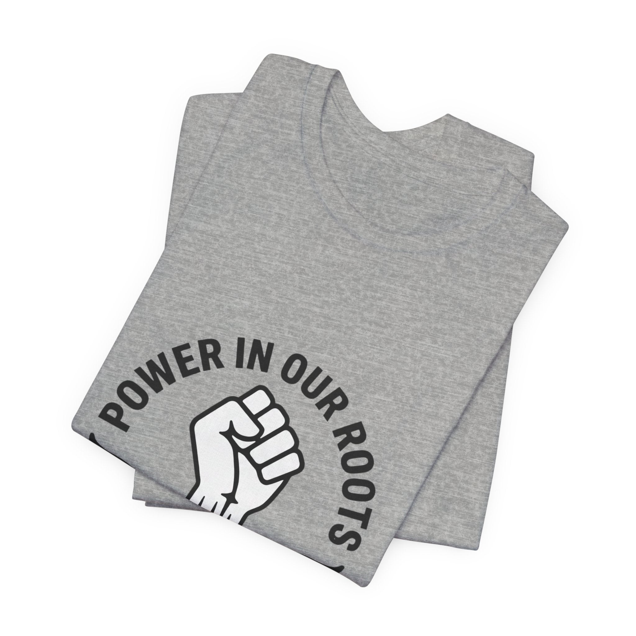 Power in Our Roots T-Shirt | Juneteenth 1865, Black Pride
